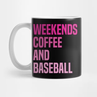 Weekends Coffee and Baseball Lovers funny saying Mug